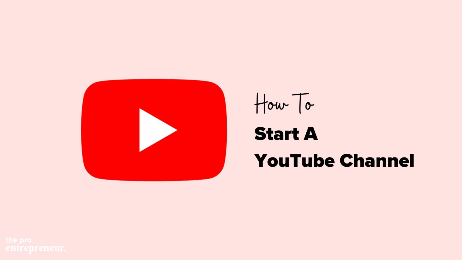 how to start a youtube channel